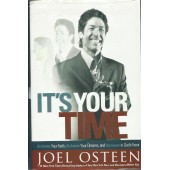It`s Your Time: Activate Your Faith, Achieve Your Dreams, and Increase in God's Favour by Joel Osteen